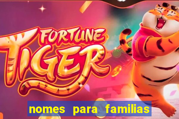 nomes para familias em jogos